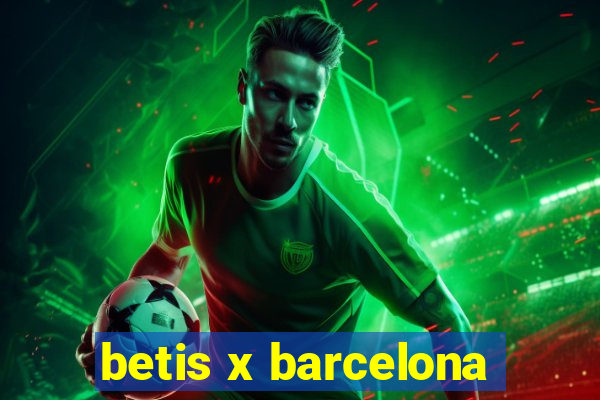 betis x barcelona